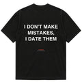 I DON'T MAKE MISTAKES