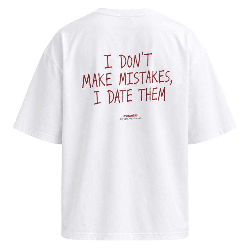 I DON'T MAKE MISTAKES