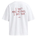 I DON'T MAKE MISTAKES