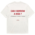 CAN I BORROW A KISS
