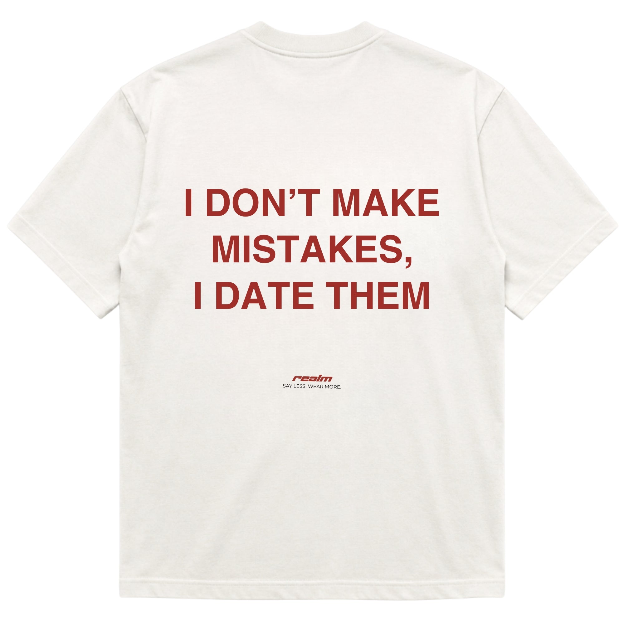 I DON'T MAKE MISTAKES