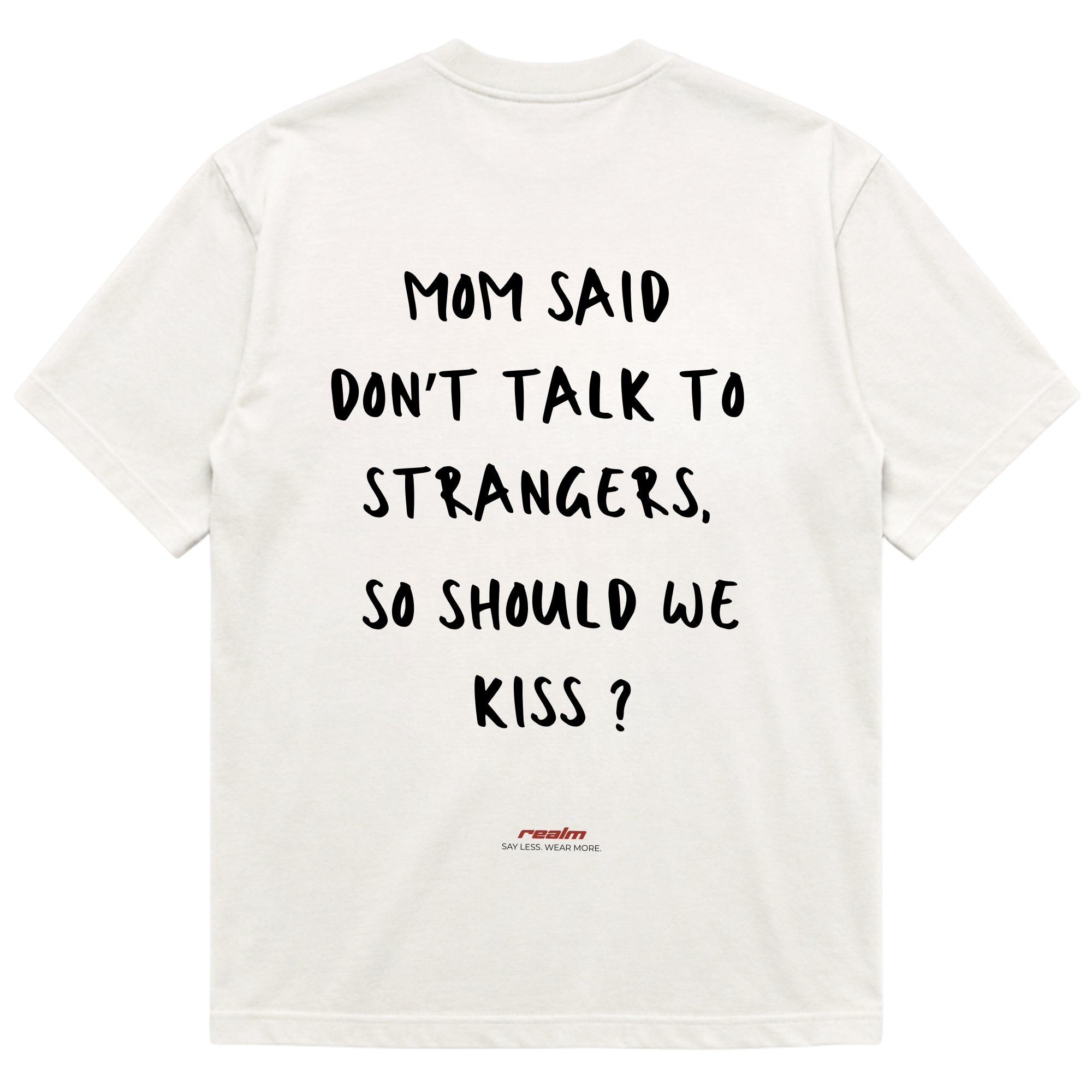 MOM SAID DON'T TALK TO STRANGERS